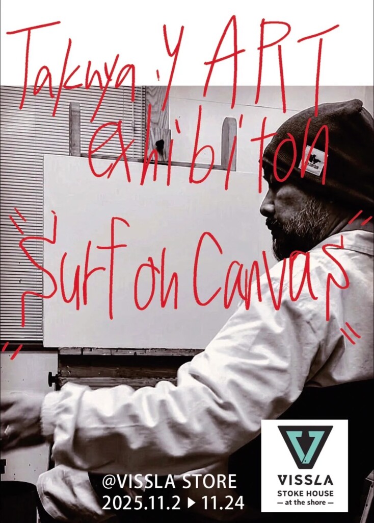 Takuya.ｙart exhibition「surf on canvas」in VISSLA STORE
