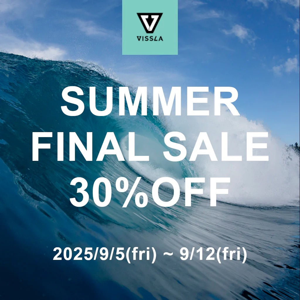 《Vissla公式オンラインストア限定キャペーン》夏物アイテムが表示価格から30%OFF！