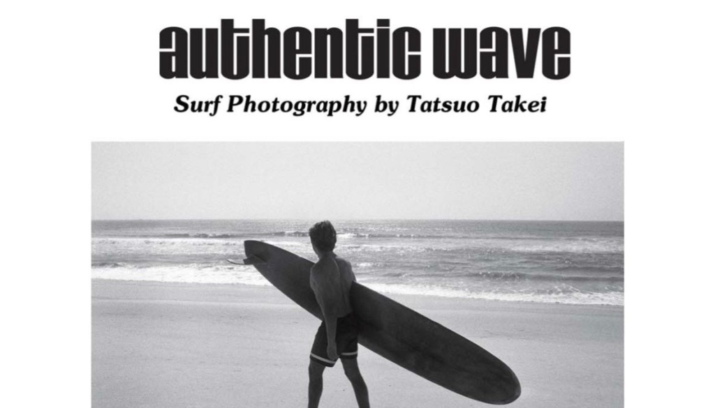 シングルフィン・ロングボードの本質に迫る竹井達男による写真集『AUTHENTIC WAVE』 | WAVAL サーフィンと自然を愛する人のサーフメディア