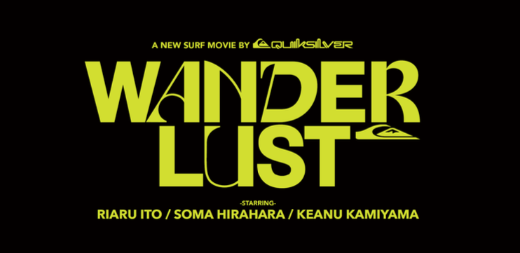 Quiksilver New Movie “WANDERLUST” Japan Premiere